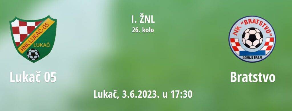 1. ŽNL VPŽ Slijedi nam zadnje kolo, derbi kola u Lukaču